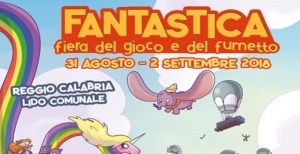 Arriva la ''Fantastica - Fiera del Gioco e del Fumetto'' a Reggio Calabria
