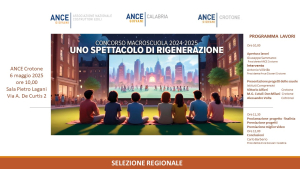 ''Uno spettacolo di rigenerazione'': a Crotone la selezione regionale del concorso Macroscuola promosso da ANCE Giovani