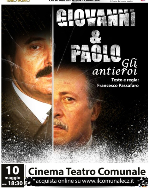 Cinema Teatro Comunale, domenica 10 maggio l'omaggio a Falcone e Borsellino con ''Giovanni e Paolo &ndash; Gli Antieroi''