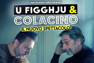 ''U figghju &amp; Colacino'', il nuovo spettacolo il 6 e 7 aprile al Comunale di Catanzaro