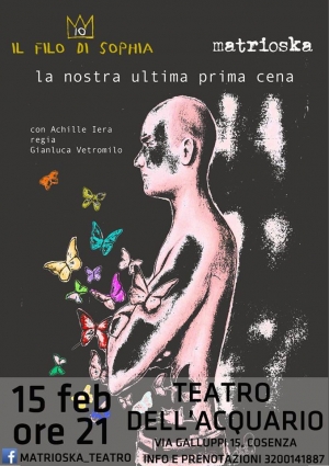 Matrioska Teatro: al Teatro dell'Acquario arriva ''La nostra ultima prima cena''