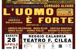 Al Teatro Cilea di Reggio Calabria arriva ''L'uomo &egrave; forte''