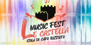 Le Castella Music Fest, tutto pronto a Isola Capo Rizzuto per la prima edizione della rassegna