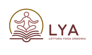 LYA &ndash; Lettura Yoga Armonia: laboratori di yoga, mindfulness e lettura per la cura del trauma e il benessere emotivo