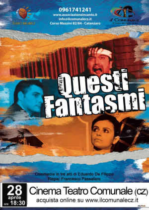 Nuovo appuntamento con la stagione del ''Teatro Incanto'': in scena ''Questi Fantasmi''