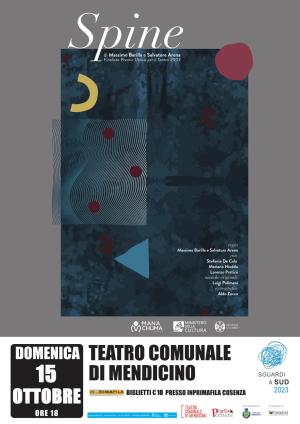 VI stagione Sguardi a Sud: il 15 ottobre, al Teatro comunale di Mendicino, va in scena ''Spine''